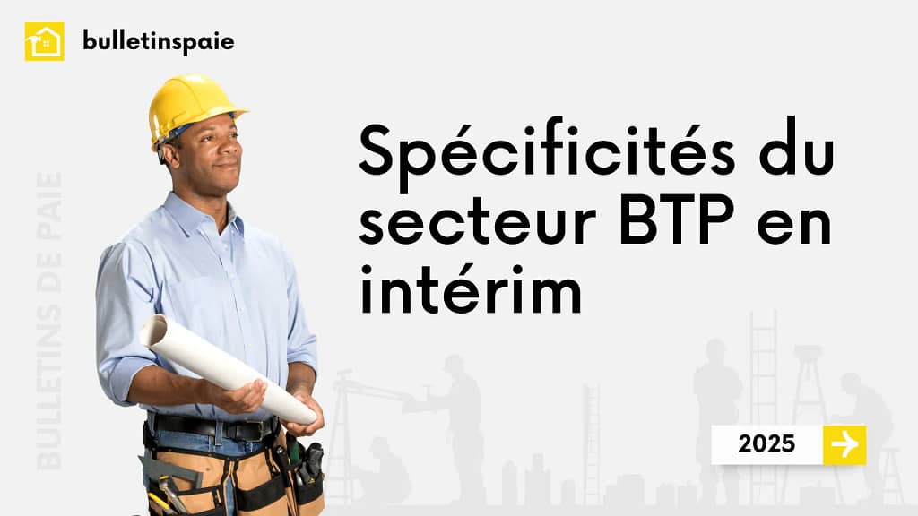 Exemple de Bulletin de Paie BTP en intérim bâtiment (2025 ...